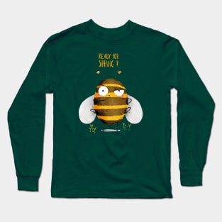 Ready for spring, watercolor funny bee Long Sleeve T-Shirt